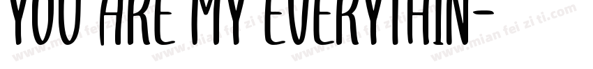 You are my everythin字体转换